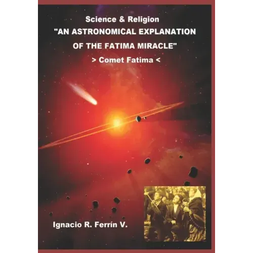 An Astronomical Explanation of the Fatima Miracle: Fatima Comet