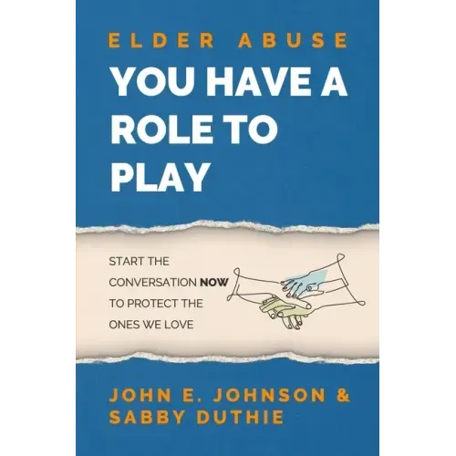 Elder Abuse: You Have a Role to Play