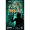 The Brave and the Bold: Book 3 of The Hidden Truth