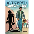 Colin Kaepernick: Change the Game (Graphic Novel Memoir)