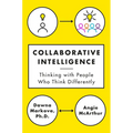 Collaborative Intelligence: Thinking with People Who Think Differently
