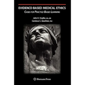Evidence-Based Medical Ethics:: Cases for Practice-Based Learning