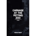 Carnage at the Petting Zoo: Poems