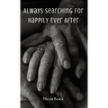Always Searching For Happily Ever After