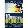 10 Maldiciones Que Bloquean La Bendición