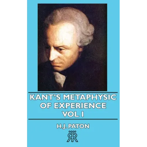 Kant's Metaphysic of Experience - Vol I