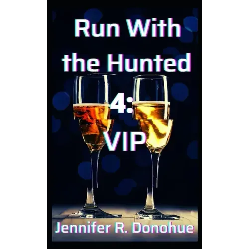 Run With the Hunted 4: VIP