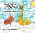Mnidoosh miinwaa E-zhaash'sid: The Bug and the Slug