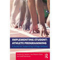 Implementing Student-Athlete Programming: A Guide for Supporting College Athletes