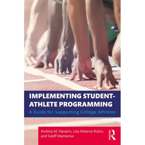 Implementing Student-Athlete Programming: A Guide for Supporting College Athletes
