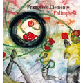 Francesco Clemente: Palimpsest
