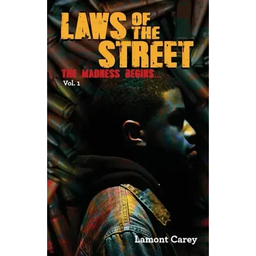 Laws Of The STREET: The Madness Begins...