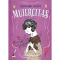 Mujercitas - Nueva Edición Completa: Nueva Traducción