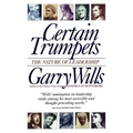 Certain Trumpets: The Nature of Leadership