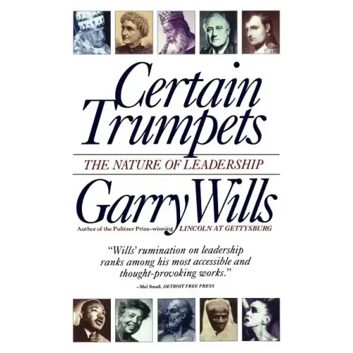 Certain Trumpets: The Nature of Leadership
