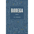 Bodega: Poems