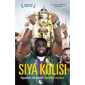 Siya Kolisi: Against All Odds
