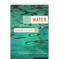 Water: The Fate of Our Most Precious Resource