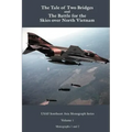 A Tale of two Bridges and The Battle for the skies over North Vietnam