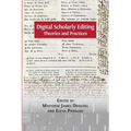 Digital Scholarly Editing: Theories and Practices