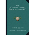 The Clover Club Of Philadelphia (1897)