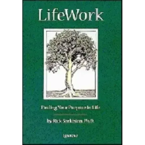 Lifework: Finding Your Purpose in Life