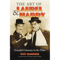 The Art of Laurel and Hardy: Graceful Calamity in the Films
