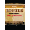 Where Brooklyn At?