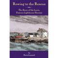 Rowing to the Rescue: The Story of Ida Lewis, Famous Lighthouse Heroine