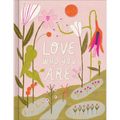 Love Who You Are: A Gift Book to Celebrate Your Self-Worth