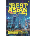 The Best Asian Travel Writing 2020
