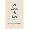 A Look At Life