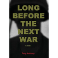 Long Before the Next War