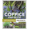 Coppice Agroforestry: Tending Trees for Product, Profit, and Woodland Ecology