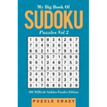 My Big Book Of Soduku Puzzles Vol 2: 201 Difficult Sudoku Puzzles Edition