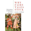 Why Fairy Tales Stick: The Evolution and Relevance of a Genre