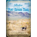 Rider on the Pony Express Trail: Volume 1, 2015-2016, Sacramento, California to Salt Lake City, Utah