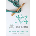Making a Living: A Guide to Creative Entrepreneurship