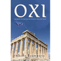 Oxi: The Battle Cry that Led the Greeks to Save the World