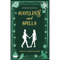 Succulents and Spells