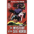 The Story of the Phantom: The Mystery of the Sea Horse: The Complete Avon Novels Volume 7