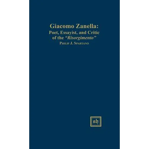 Giacomo Zanella: Poet, Essayist, and Critic of the "Risorgimento"