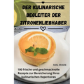 Der Kulinarische Begleiter Der Zitronenliebhaber