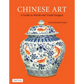 Chinese Art: A Guide to Motifs and Visual Imagery