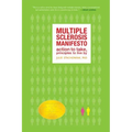 The Multiple Sclerosis Manifesto: Action to Take, Principles to Live By