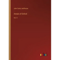 Annals of Oxford: Vol. II