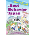 Amy's Guide to Best Behavior in Japan: Do It Right and Be Polite!