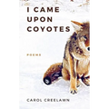 I Came Upon Coyotes: Poems