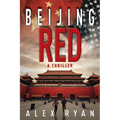 Beijing Red: A Nick Foley Thriller