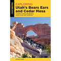 Exploring Utah's Bears Ears and Cedar Mesa